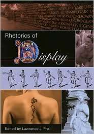 Rhetorics of Display, (1570036195), Lawrence J. Prelli, Textbooks 