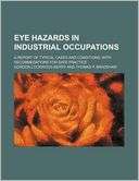 Eye hazards in industrial Gordon Lockwood Berry