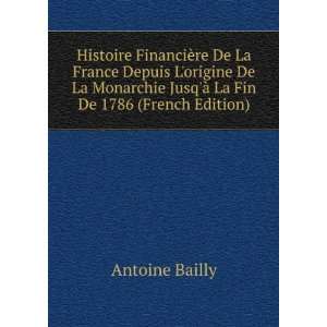   JusqÃ  La Fin De 1786 (French Edition) Antoine Bailly Books