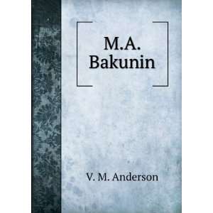  M.A. Bakunin (in Russian language) V. M. Anderson Books