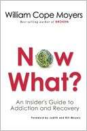 Now What? An Insiders Guide William Cope Moyers Pre Order Now