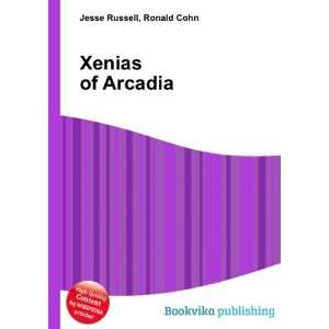  Xenias of Arcadia Ronald Cohn Jesse Russell Books