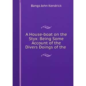   of the Divers Doings of the . Bangs John Kendrick  Books