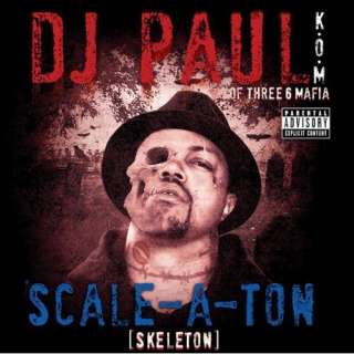  Scale A Ton [Explicit] DJ Paul Of Three 6 Mafia