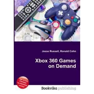  Xbox 360 Games on Demand Ronald Cohn Jesse Russell Books