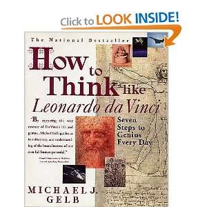  How to Think like Leonardo da Vinci. Seven Steps to Genius 