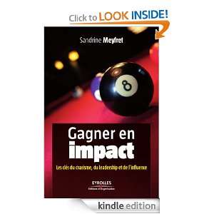 Gagner en impact (Efficacité du manager) (French Edition) Sandrine 