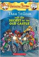 Thea Stilton and the Secret of the Old Castle (Geronimo Stilton Thea 