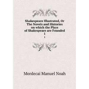   plays of Shakspeare are founded. Charlotte Noah, M. M. Lennox Books