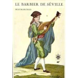    Le Barbier de Séville de Beaumarchais Chappon Georges Books