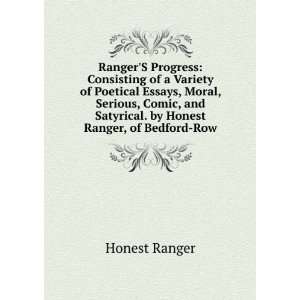   and Satyrical. by Honest Ranger, of Bedford Row Honest Ranger Books