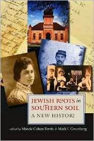 Jewish Roots in Southern Soil A New History, (1584655895), Marcie 