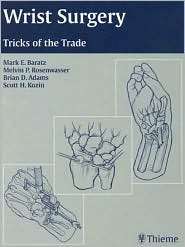 Wrist Surgery Tricks of the Trade, (158890217X), Mark E. Baratz 