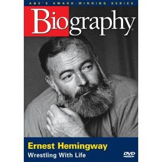 Biography   Ernest Hemingway Wrestling with Life (A&E DVD Archives 