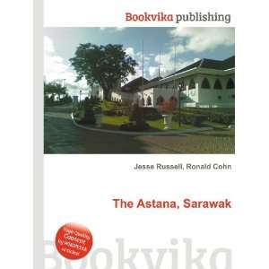  The Astana, Sarawak Ronald Cohn Jesse Russell Books