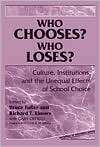   School Choice, (080773537X), Bruce Fuller, Textbooks   