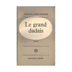  Le Grand dadais Bertrand Poirot Delpech Books