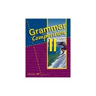 Grammar and Composition II Work Text (A Beka Book Language Series 8th 