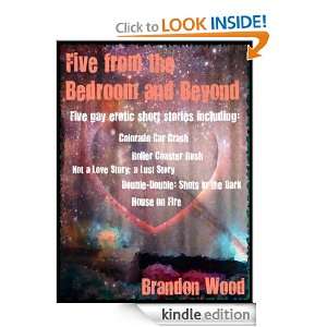 Five from the Bedroom and Beyond Brandon Wood  Kindle 