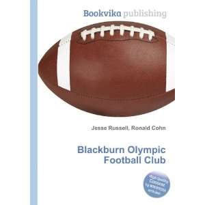  Blackburn Olympic Football Club Ronald Cohn Jesse Russell Books
