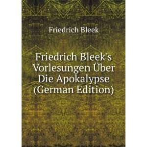   Ã?ber Die Apokalypse (German Edition) Friedrich Bleek Books