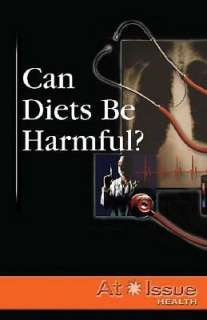   Can Diets Be Harmful? by Ronnie D. Lankford, Gale 