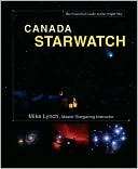 Canada Starwatch The Essential Guide to Our Night Sky