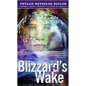  Blizzards Wake [Mass Market Paperback] Phyllis Reynolds 