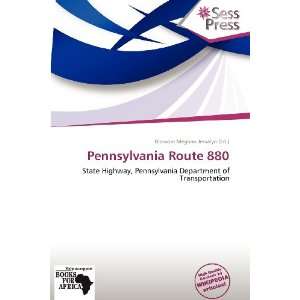   Pennsylvania Route 880 (9786138520849) Blossom Meghan Jessalyn Books