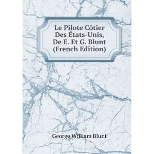   Unis, De E. Et G. Blunt (French Edition) George William Blunt Books