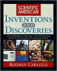 Scientific American Inventions and Discoveries All the Milestones in 