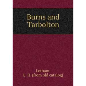    Burns and Tarbolton E. H. [from old catalog] Letham Books