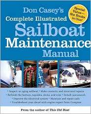 Don Caseys Complete Illustrated Sailboat Maintenance Manual 