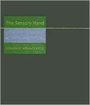 The Sensory Hand Neural Mechanisms of Somatic Sensation, (0674019741 