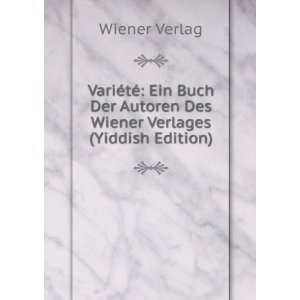   Autoren Des Wiener Verlages (Yiddish Edition) Wiener Verlag Books