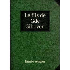  Le fils de Gde Giboyer . Emile Augier Books