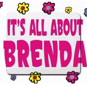  Its All About BRENDA Mousepad