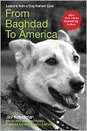   From Baghdad to America Life Lessons from a Dog 