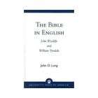John Long THE BIBLE IN ENGLISH John Wycliffe & William Tyndale 1998 PB 
