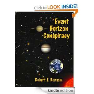 Event Horizon Conspiracy Robert E. Bonson  Kindle Store