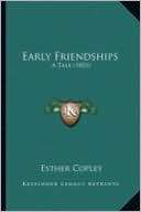 Early Friendships Early Esther Copley