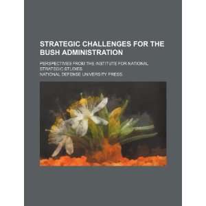  Strategic challenges for the Bush administration 