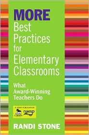 MORE Best Practices for Elementary Classrooms What Award Winning 