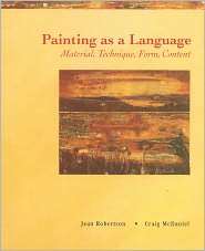 Painting as a Language Material, Technique, Form, Content 