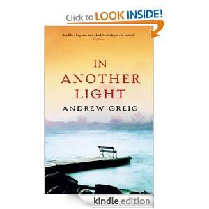 In Another Light Andrew Greig  Kindle Store