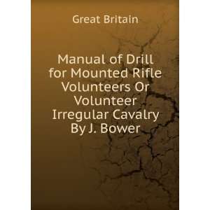   Or Volunteer Irregular Cavalry By J. Bower. Great Britain Books
