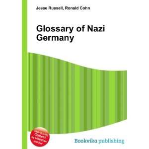  Glossary of Nazi Germany Ronald Cohn Jesse Russell Books