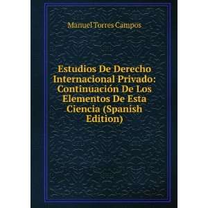   De Esta Ciencia (Spanish Edition) Manuel Torres Campos Books