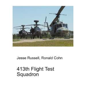  413th Flight Test Squadron Ronald Cohn Jesse Russell 