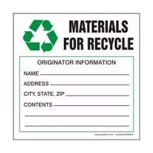 Hazardous Waste Adhesive Vinyl Labels MATERIALS FOR RECYCLE ORIGINATOR 